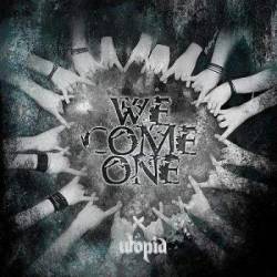 We Come One : Utopia